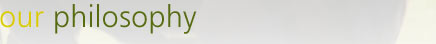 Our Philosophy